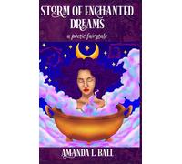 Storm of Enchanted Dreams: a poetic fairytale
