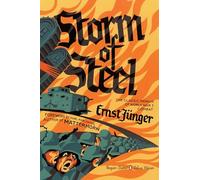 Storm of Steel: (Penguin Classics Deluxe Edition)
