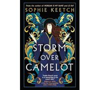 Storm over Camelot: Book Three in the Morgan Le Fay Trilogy