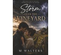 Storm Over the Vineyard: A Small-Town Romance of Second Chances, Family Secrets and Unexpected Love
