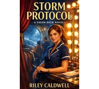 Storm Protocol: A Spicy, Funny Story of Work, Love, and Self (Mae Hart at Sea: Spicy, Funny Cruise-Ship Women’s Fiction)