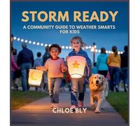 Storm Ready: A Community Guide to Weather Smarts for Kids (Planet Protectors Club)