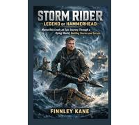 Storm Rider: Legend of Hammerhead: Marco Ilsø Leads an Epic Journey Through a Dying World, Battling Storms and Secrets