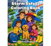 Storm Safety Coloring Book for Kids: Natural Disaster Preparedness, Emergency Readiness, and Severe Weather Safety Lessons for Children