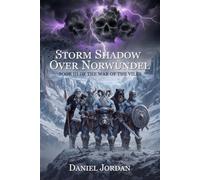 Storm Shadow Over Norwundel: Book III of the War of the Viles: 3