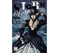 Storm Sisters 1. El Mundo Que Se Hunde