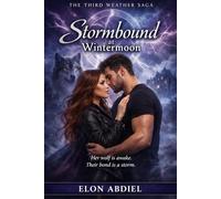 Stormbound At Wintermoon (The Third Weather Saga)