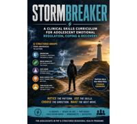 StormBreaker: A 12-Group Clinical Skills Curriculum for Adolescents