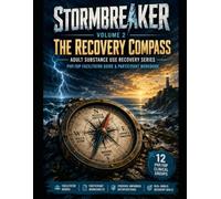 Stormbreaker: VOLUME 2: the recovery compass - A 12-Group Clinical Skills Curriculum for Adults