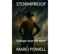STORMPROOF: Stronger than the storm (Marci Powell Fall Seven, Ride Eight)