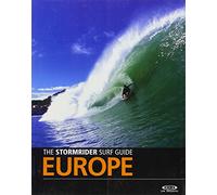 Stormrider Surf Guide, The - Europe (World's Best Surfing)