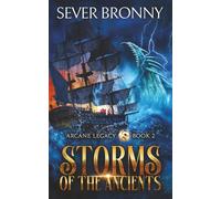 Storms of the Ancients: 2 (Arcane Legacy)