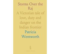 Storms Over the Raj: A Victorian tale of love, duty and danger on the Indian frontier
