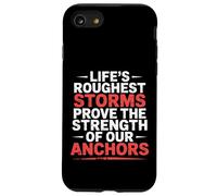 Storms Reveal The Strength of Our Anchors |- Carcasa para iPhone SE (2020) / 7/8