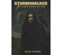 Stormwalker: The Lesson Behind the Pain
