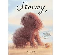 Stormy: A Story About Finding a Forever Home