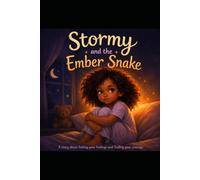 Stormy and The Ember Snake: Stormy's Big Feelings