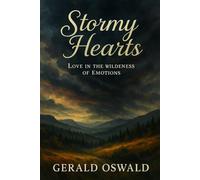 Stormy Hearts: Love in the Wilderness of Emotions