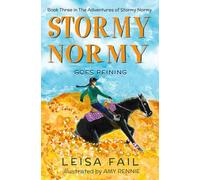 Stormy Normy Goes Reining: Book Three in The Adventures of Stormy Normy