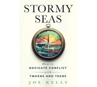 Stormy Seas: How To Navigate Conflict With Tweens And Teens