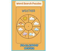 Stormy to Sunny: Weather Themed Word Search Puzzles: Explore a thrilling variety of weather-themed challenges in this engaging word search puzzle ... 50 + puzzles…Great Gift! (All Things Weather)