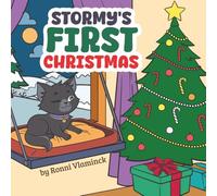 Stormy's First Christmas: 2 (Stormy the One-Eyed Rescue Cat)