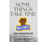 Story Book 18 - Motivation Stories: Collection of different stories: 19