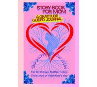 Story book for Mom: (Hear our Story and Gratitude-Guided Journal & Memorial Planner for my Family to Honor Mom Forever)