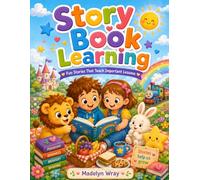 Story Book Learning: Fun Stories for Kids with Lessons About Kindness, Sharing, Friendship, and Good Choices