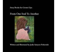 Story Books for Grown-Ups From One Soul To Another