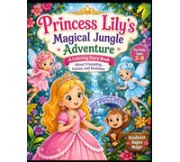 Story Coloring Book : Princess Lily's Magical Jungle Adventure: Fun and Joyful Story Coloring Book for Kids