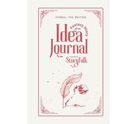 Story Inspiration Journal | Brainstorming Journal For Writers | Pre-Novel Planner | By Storyfolk: A journal designed to aid the brainstorming process ... & More (The Ultimate Fantasy Novel Planners)