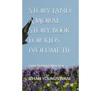 Story Land: A Moral Story Book for Kids (Volume II): Stories That Help Children Grow