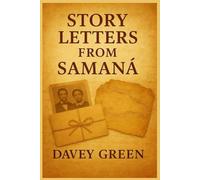 Story Letters from Samaná: A Legacy in Seven Generations