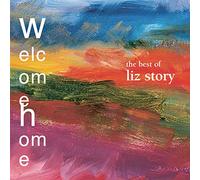 Story Liz - Welcome Home: the Best of Liz Story