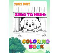 Story Mode Zeor to Hero Colouring Book: 30 Heartwarming Short Stories and Colouring Pages for Kids Ages 3-12 | Teach Bravery, Kindness, Honesty, and More Through Creative Fun