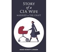 Story of a CIA Wife: Married to the Craft