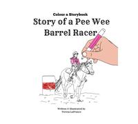 Story of a PeeWee Barrel Racer: Colour a Story Book