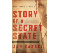 Story of a Secret State: My Report to the World