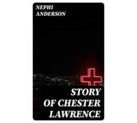 Story Of Chester Lawrence (ebook)