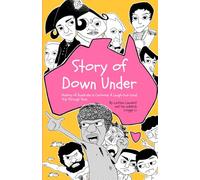 Story of Down Under: History of Australia in Cartoons: A laugh-Out-Loud Trip Through Time