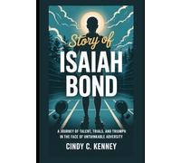 Story of Isaiah Bond: A Journey of Talent, Trials, and Triumph in the Face of Unthinkable Adversity
