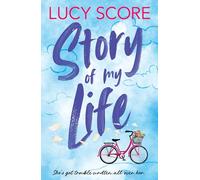 Story Of My Life: A perfectly sweet and spicy, fake-dating small-town romance: 1 (Story Lake, 1)