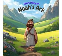 Story of Noah's Ark: An animated story of Noah's Ark, for kids, Christian children's book.