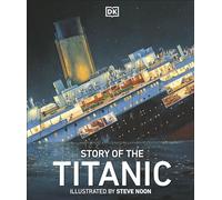 Story of the Titanic (DK History)