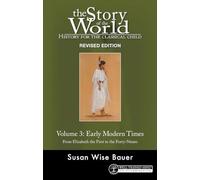 Story of the World, Vol. 3 Revised Edition: History for the Classical Child: Early Modern Times: 0