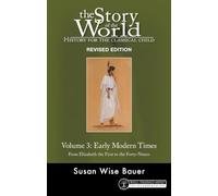 Story of the World, Vol. 3 Revised Edition: History for the Classical Child: Early Modern Times: 0