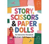 Story, Scissors & Paper Dolls: An Interactive Storybook with Cut-Out Paper Dolls