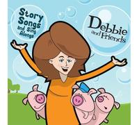 Story Songs & Sing Alongs by Debbie & Friends (2007-10-16)