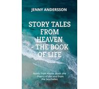 Story Tales from Heaven: Notes from Above: Book One - Poetry of the Soul from the Seychelles